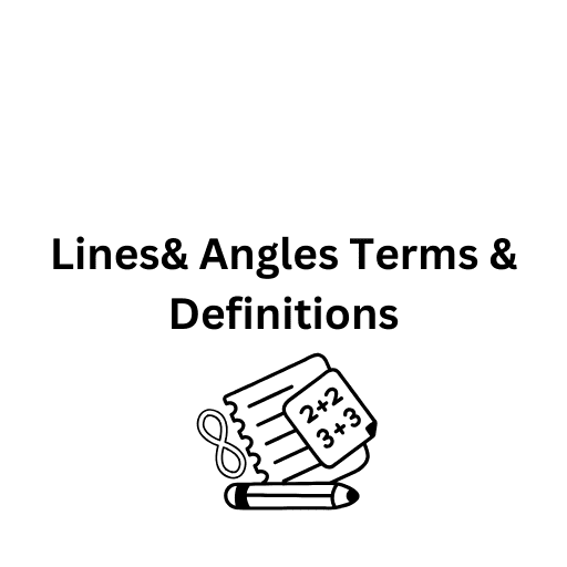 Lines& AnglesTerms & Definitions 